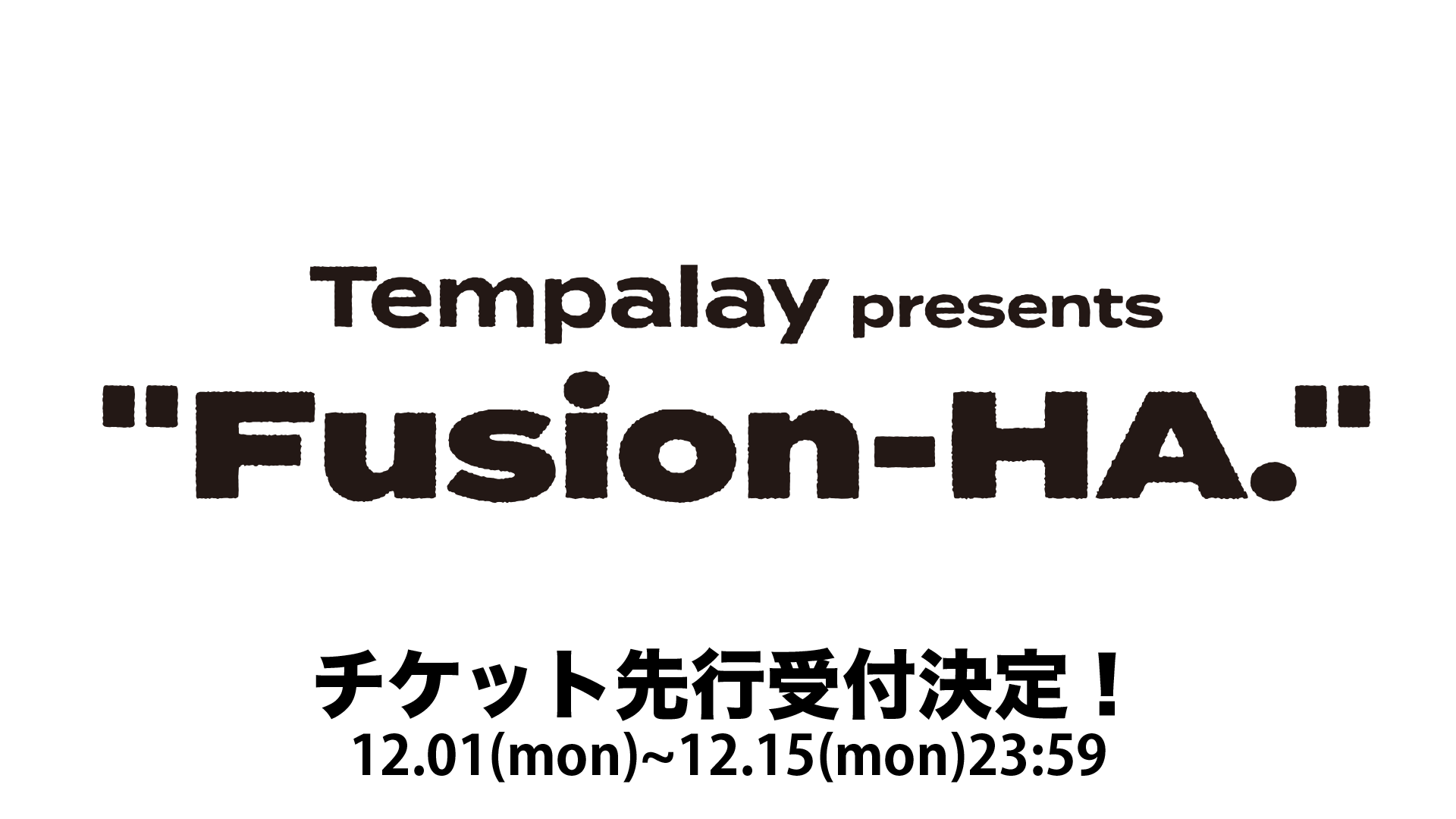 Tempalay presents "Fusion-HA."